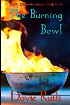 Paperback The Burning Bowl: A Dark Paranormal Cozy Mystery Novel Book