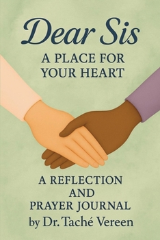 Dear Sis a Place for Your Heart A Reflection and Prayer Journal