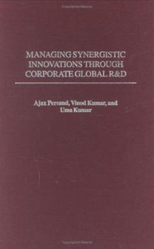 Hardcover Managing Synergistic Innovations Through Corporate Global R&D Book