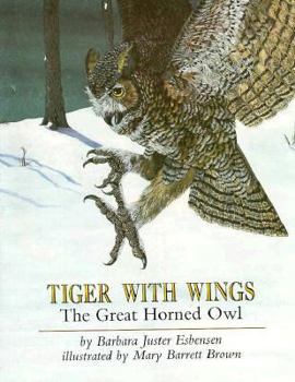 Hardcover Tiger with Wings: The Great Horned Owl Book