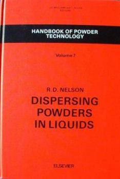 Hardcover Dispersing Powders in Liquids (Volume 7) (Handbook of Powder Technology, Volume 7) Book