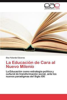 Paperback La Educacion de Cara Al Nuevo Milenio [Spanish] Book