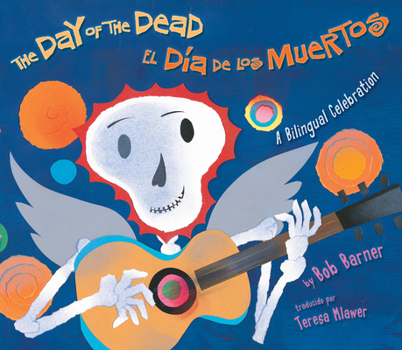 Paperback The Day of the Dead / El Día de Los Muertos: A Bilingual Celebration Book