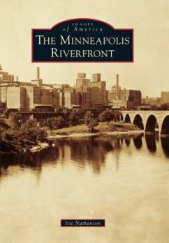 Paperback The Minneapolis Riverfront Book