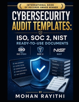 Paperback Cybersecurity Audit Templates: ISO, SOC 2, NIST Ready-to-Use Documents Book