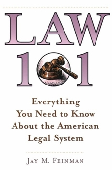 Hardcover Law 101: Everything You Need to Know about the American Legal System Book