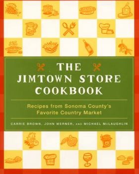 Hardcover The Jimtown Store Cookbook: Recipes from Sonoma County's Favorite Country Market Book