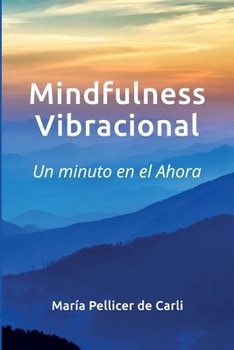 Paperback Mindfulness Vibracional: Un Minuto en el Ahora [Spanish] Book