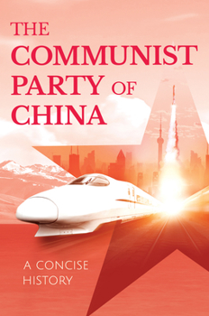 Paperback The Communist Party of China: A Concise History Book