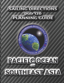 Paperback Sailing Directions Pub 120 Planning Guide Pacific Ocean and Southeast Asia Book