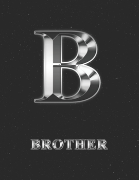 Brother In Law: 2 Year Weekly Planner with Note Pages (24 Months) | Silver Effect Personalized Custom Letter B Initial First Name | 2020 - 2021 | Week ... | Plan Each Day, Set Goals & Get Stuff Done