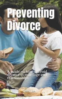 Paperback Preventing Divorce: A guide on how to avoid divorce in marriage and relationships Book
