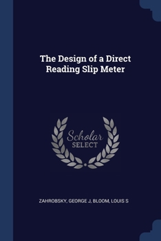 Paperback The Design of a Direct Reading Slip Meter Book