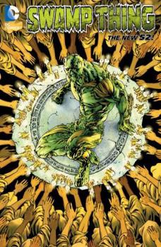 Swamp Thing, Volume 6: The Sureen - Book #6 of the Swamp Thing (2011)