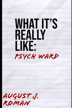 Paperback What It's Really Like: Psych Ward Book