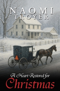 A Heart Restored for Christmas (Amish Christmas Romances 2025)