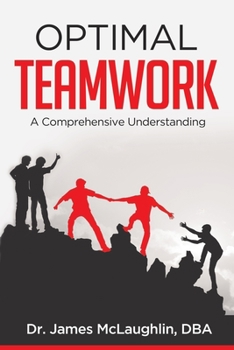 Paperback Optimal Teamwork: A Comprehensive Understanding Book