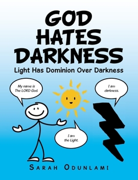 Paperback God Hates Darkness: Light Has Dominion over Darkness Book