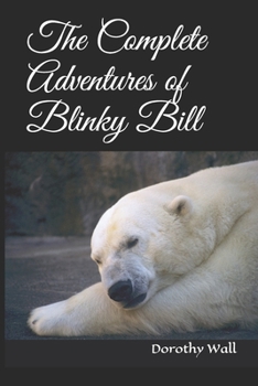 Paperback The Complete Adventures of Blinky Bill Book