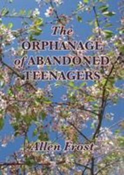 Paperback The Orphanage of Abandoned Teenagers Book