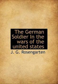 The German Soldier in the Wars of the United States