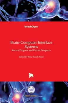 Hardcover Brain-Computer Interface Systems: Recent Progress and Future Prospects Book