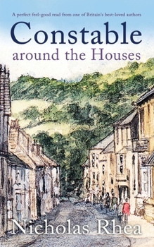 CONSTABLE AROUND THE HOUSES a perfect feel-good read from one of Britain’s best-loved authors - Book #23 of the Constable Nick Mystery