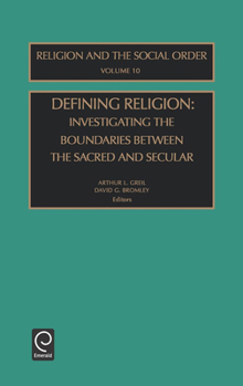 Hardcover Defining Religion: Investigating the Boundaries Between the Sacred and Secular Book