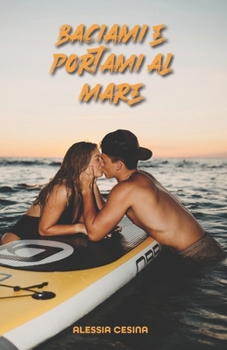 Paperback Baciami e portami al mare [Italian] Book