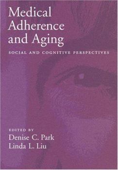 Hardcover Medical Adherence and Aging: Social and Cognitive Perspectives Book