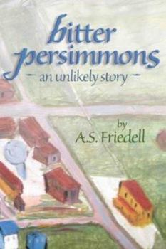 Paperback Bitter Persimmons: An Unlikely Story Book