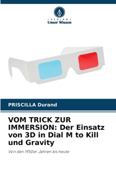 Paperback Vom Trick Zur Immersion: Der Einsatz von 3D in Dial M to Kill und Gravity [German] Book