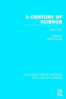 Hardcover A Century of Science: 1851-1951 Book