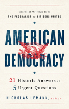 Hardcover American Democracy: 21 Historic Answers to 5 Urgent Questions Book