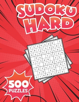 Paperback Sudoku Hard 500 Puzzles: Extreme Challenge Collection of Sudoku Problems Hard Difficulty Puzzles To Improve your brain! version 8 Book
