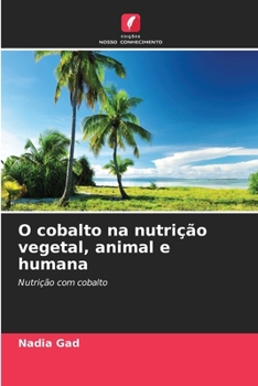 Paperback O cobalto na nutrição vegetal, animal e humana [Portuguese] Book