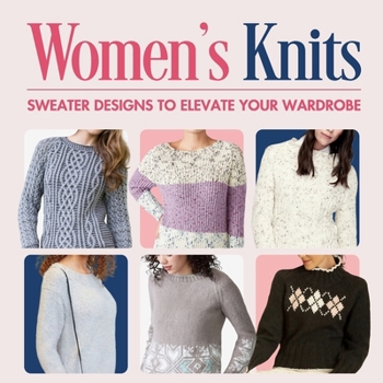 Paperback Women's Knits: Sweater Designs to Elevate Your Wardrobe Book