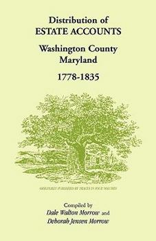 Paperback Distribution of Estates Accounts, Washington County, Maryland, 1778-1835 Book
