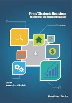 Paperback Theoretical and Empirical Findings: Firms' Strategic Decisions: Volume 1 Book