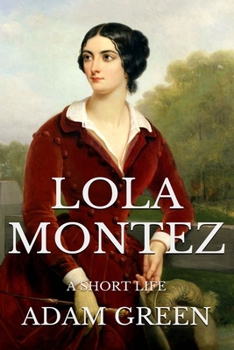 Paperback Lola Montez: A Short Life Book