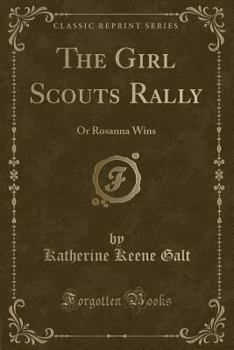 The Girl Scouts' Rally; or, Rosanna Wins - Book #2 of the Girl Scouts Series