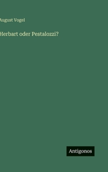Herbart oder Pestalozzi?