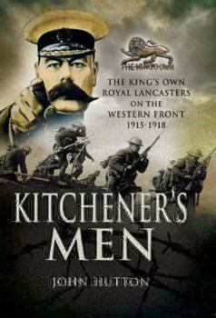 Hardcover Kitchener's Men: The King's Own Royal Lancasters on the Western Front 1915-1918 Book