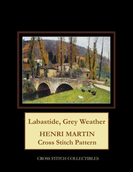 Labastide, Grey Weather: Henri Martin Cross Stitch Pattern