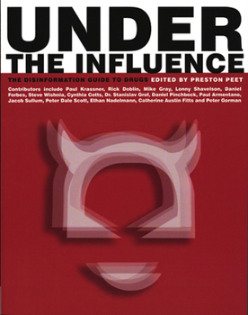 Paperback Under the Influence: The Disinformation Guide to Drugs Book