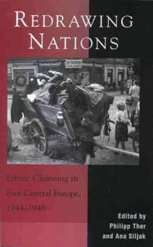Redrawing Nations: Ethnic Cleansing In East-Central Europe, 1944-1948 - Book  of the Harvard Cold War Studies