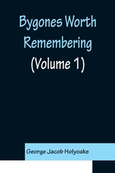 Paperback Bygones Worth Remembering (Volume 1) Book