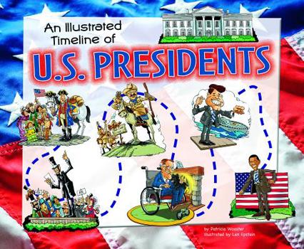 Hardcover An Illustrated Timeline of U.S. Presidents Book