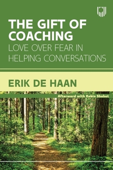 Paperback The Gift of Coaching: Love Over Fear in Helping Conversations Book