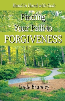 Hand in Hand with God: Finding Your Path to Forgiveness